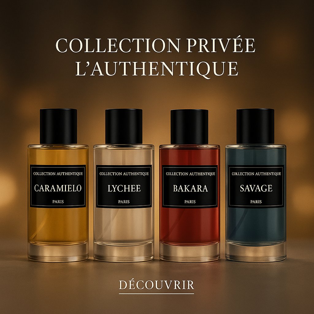 COLLECTION PRIVÉE L’AUTHENTIQUE